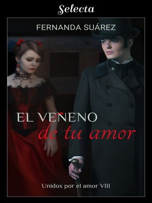 cover image of El veneno de tu amor (Unidos por el amor 8)